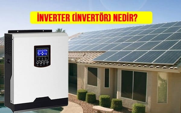 Solar İnverter Nedir?