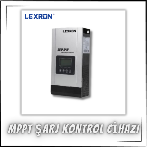 MPPT Şarj Kontrol Cihazları