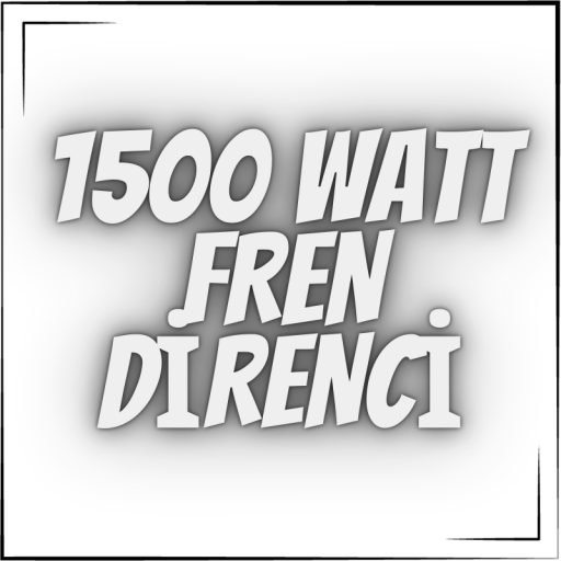  1500 WATT FREN DİRENCİ